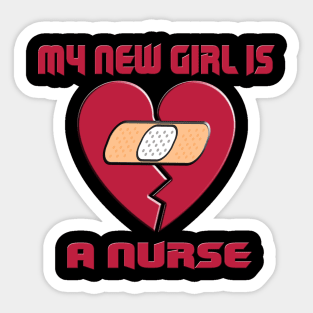 valentine's day my new girl is a nurse Sticker